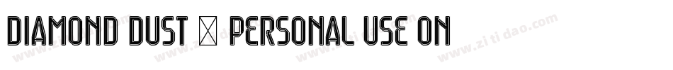 Diamond Dust - PERSONAL USE ONLY字体转换